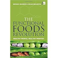 The Functional Foods Revolution: Healthy People, Healthy Profits? The Functional Foods Revolution: Healthy People, Healthy Profits? Hardcover Kindle Paperback
