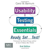 Usability Testing Essentials: Ready, Set ...Test!: Ready, Set...Test! Usability Testing Essentials: Ready, Set ...Test!: Ready, Set...Test! Paperback Kindle