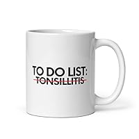 Coffee Ceramic Mug 11oz Inspiring To Do List Tonsillitis Awareness Support Gag Motivational Survivor 2