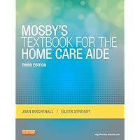 Mosby's Textbook for the Home Care Aide Mosby's Textbook for the Home Care Aide Paperback eTextbook