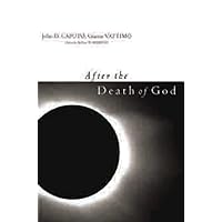 After the Death of God (Insurrections: Critical Studies in Religion, Politics, and Culture) After the Death of God (Insurrections: Critical Studies in Religion, Politics, and Culture) Paperback Kindle Hardcover