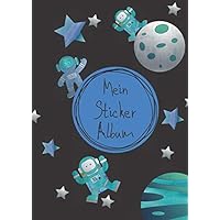 Mein Sticker Album: Motiv: Raketen und Astronauten im Weltall DIN A4 Format mit 40 Seiten für Mädchen und Jungen | Kein Silikonpapier zum abziehen (German Edition)