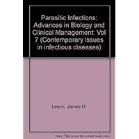 Parasitic Infections: Advances in Biology and Clinical Management (Contemporary Issues in Infectious Diseases) Parasitic Infections: Advances in Biology and Clinical Management (Contemporary Issues in Infectious Diseases) Hardcover