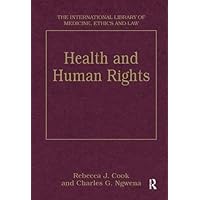 Health and Human Rights (The International Library of Medicine, Ethics and Law) Health and Human Rights (The International Library of Medicine, Ethics and Law) Hardcover