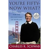You're Fifty--Now What?: Investing for the Second Half of Your Life (Random House Large Print) You're Fifty--Now What?: Investing for the Second Half of Your Life (Random House Large Print) Audible Audiobook Kindle Hardcover Paperback Audio, Cassette