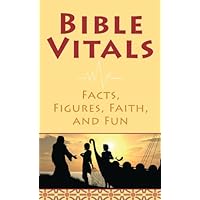 Bible Vitals: Facts, Figures, Faith, and Fun (VALUE BOOKS) Bible Vitals: Facts, Figures, Faith, and Fun (VALUE BOOKS) Mass Market Paperback Kindle