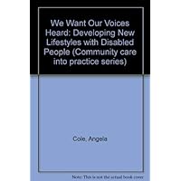 'We want our voices heard': Developing new lifestyles with disabled people (Community Care into Practice series)