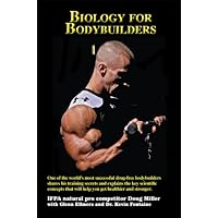 Biology for Bodybuilders Biology for Bodybuilders Kindle Paperback