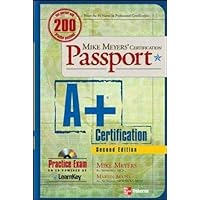 Mike Meyers' A+ Certification Passport, Second Edition (Passport) Mike Meyers' A+ Certification Passport, Second Edition (Passport) Paperback