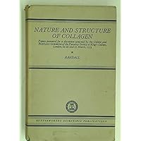 Nature and Structure of Collagen: Papers Presented for Discussion Convened By the Colloid and Biophysics Committee of the Faraday Society at Kiing's Nature and Structure of Collagen: Papers Presented for Discussion Convened By the Colloid and Biophysics Committee of the Faraday Society at Kiing's Hardcover