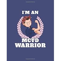 I'm an MCTD Warrior: Weekly Planner Mixed Connective Tissue Disease Awareness Weekly Organizer, Meal Planner, Goal Tracker and Daily Agenda