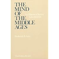 The Mind of the Middle Ages: An Historical Survey The Mind of the Middle Ages: An Historical Survey Paperback Kindle Hardcover