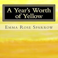 A Year's Worth of Yellow: Picture Book for Dementia Patients A Year's Worth of Yellow: Picture Book for Dementia Patients Paperback