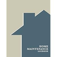 Home Maintenance Log Book: Organize, Schedule, Journal, Planner for Home Maintenance, Repairs and Upgrades | 6 Years of Record Keeping, Checklists, Wishlists | Annual Seasonal Monthly