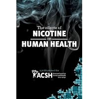The effects of nicotine on human health The effects of nicotine on human health Paperback