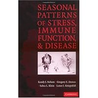 Seasonal Patterns of Stress, Immune Function, and Disease Seasonal Patterns of Stress, Immune Function, and Disease Kindle Hardcover Paperback