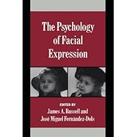 The Psychology of Facial Expression (Studies in Emotion and Social Interaction) The Psychology of Facial Expression (Studies in Emotion and Social Interaction) Kindle Hardcover Paperback