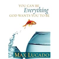 You Can Be Everything God Wants You to Be You Can Be Everything God Wants You to Be Hardcover