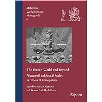 Persian World and Beyond (Melammu Workshops and Monographs, 6)