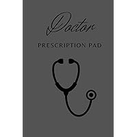 Doctor Prescription Pad: Patient Prescription Rx Pad | A Medical Health Care Record Book