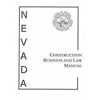 Nevada Construction Business and Law Manual Nevada Construction Business and Law Manual Spiral-bound