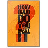 How Bad Do You Want It - Inspiring Workout Quote Fridge Magnet