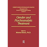 Gender And Psychoanalytic Treatment Gender And Psychoanalytic Treatment Kindle Hardcover Paperback