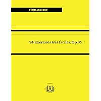 24 Exercices très faciles, Op.35: 24 Very Easy Exercises for guitar. Complete score and score with tablatures (French Edition)