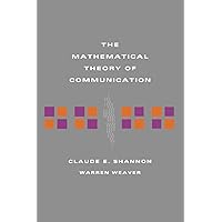 The Mathematical Theory of Communication The Mathematical Theory of Communication Paperback Kindle Hardcover