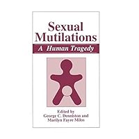 Sexual Mutilations: A Human Tragedy (Defense Research Series; 6) Sexual Mutilations: A Human Tragedy (Defense Research Series; 6) Kindle Hardcover Paperback