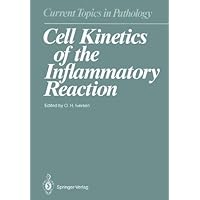 Cell Kinetics of the Inflammatory Reaction (Current Topics in Pathology Book 79) Cell Kinetics of the Inflammatory Reaction (Current Topics in Pathology Book 79) Kindle Paperback Hardcover