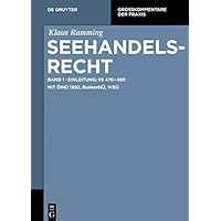 Einleitung; §§ 476 – 480: Mit ÖlHÜ 1992, BunkerölÜ, WBÜ (Großkommentare der Praxis) (German Edition) Einleitung; §§ 476 – 480: Mit ÖlHÜ 1992, BunkerölÜ, WBÜ (Großkommentare der Praxis) (German Edition) Kindle Hardcover