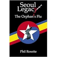 Seoul Legacy, The Orphan's Flu Seoul Legacy, The Orphan's Flu Kindle Paperback