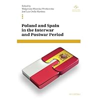 Poland and Spain in the Interwar and Postwar Period (Colección Universidad) Poland and Spain in the Interwar and Postwar Period (Colección Universidad) Paperback Kindle