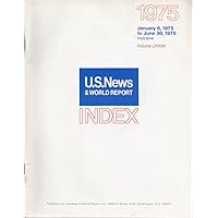 U.S. News & World Report Index, January 6, 1975, to June 30, 1975, Inclusive (Volume LXXVIII [78])