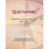 Quetiapine: Webster's Timeline History, 1996 - 2007