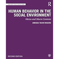Human Behavior in the Social Environment: Mezzo and Macro Contexts (New Directions in Social Work) Human Behavior in the Social Environment: Mezzo and Macro Contexts (New Directions in Social Work) Paperback eTextbook Hardcover