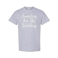 Sweating for The Wedding Funny Workout Unisex Novelty T-Shirt