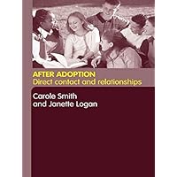 After Adoption: Direct Contact and Relationships After Adoption: Direct Contact and Relationships Kindle Hardcover Paperback