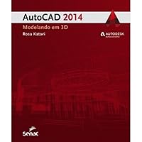 AutoCAD 2014. Modelando em 3D AutoCAD 2014. Modelando em 3D Spiral-bound