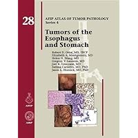 Tumors of the Esophagus and Stomach (AFIP Atlas of Tumor Pathology, Series 4,)
