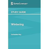 Study Guide: Wintering by Katherine May (SuperSummary)