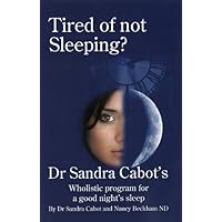 Tired of Not Sleeping?: A Complete & Practical Guide to Overcoming Insomnia Tired of Not Sleeping?: A Complete & Practical Guide to Overcoming Insomnia Paperback Mass Market Paperback