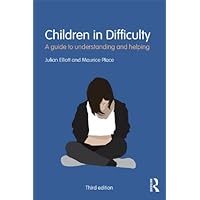 Children in Difficulty: A guide to understanding and helping Children in Difficulty: A guide to understanding and helping Kindle Hardcover Paperback
