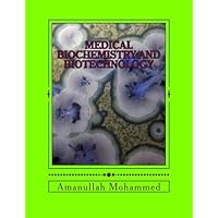 Medical Biochemistry and Biotechnology: For students of medicine,dentistry,veterinary science,pharmacy and other applied sciences Medical Biochemistry and Biotechnology: For students of medicine,dentistry,veterinary science,pharmacy and other applied sciences Paperback