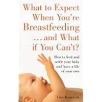 What to Expect From Breast-Feeding What to Expect From Breast-Feeding Paperback