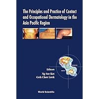 The Principles and Practice of Contact and Occupational Dermatology in the Asia-Pacific Region The Principles and Practice of Contact and Occupational Dermatology in the Asia-Pacific Region Hardcover Paperback