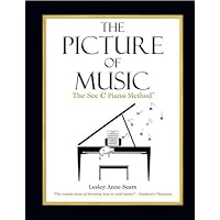The Picture of Music: The See C Piano Method The Picture of Music: The See C Piano Method Spiral-bound