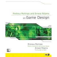 Andrew Rollings and Ernest Adams on Game Design Andrew Rollings and Ernest Adams on Game Design Paperback