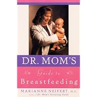 Dr. Mom's Guide to Breastfeeding Dr. Mom's Guide to Breastfeeding Paperback